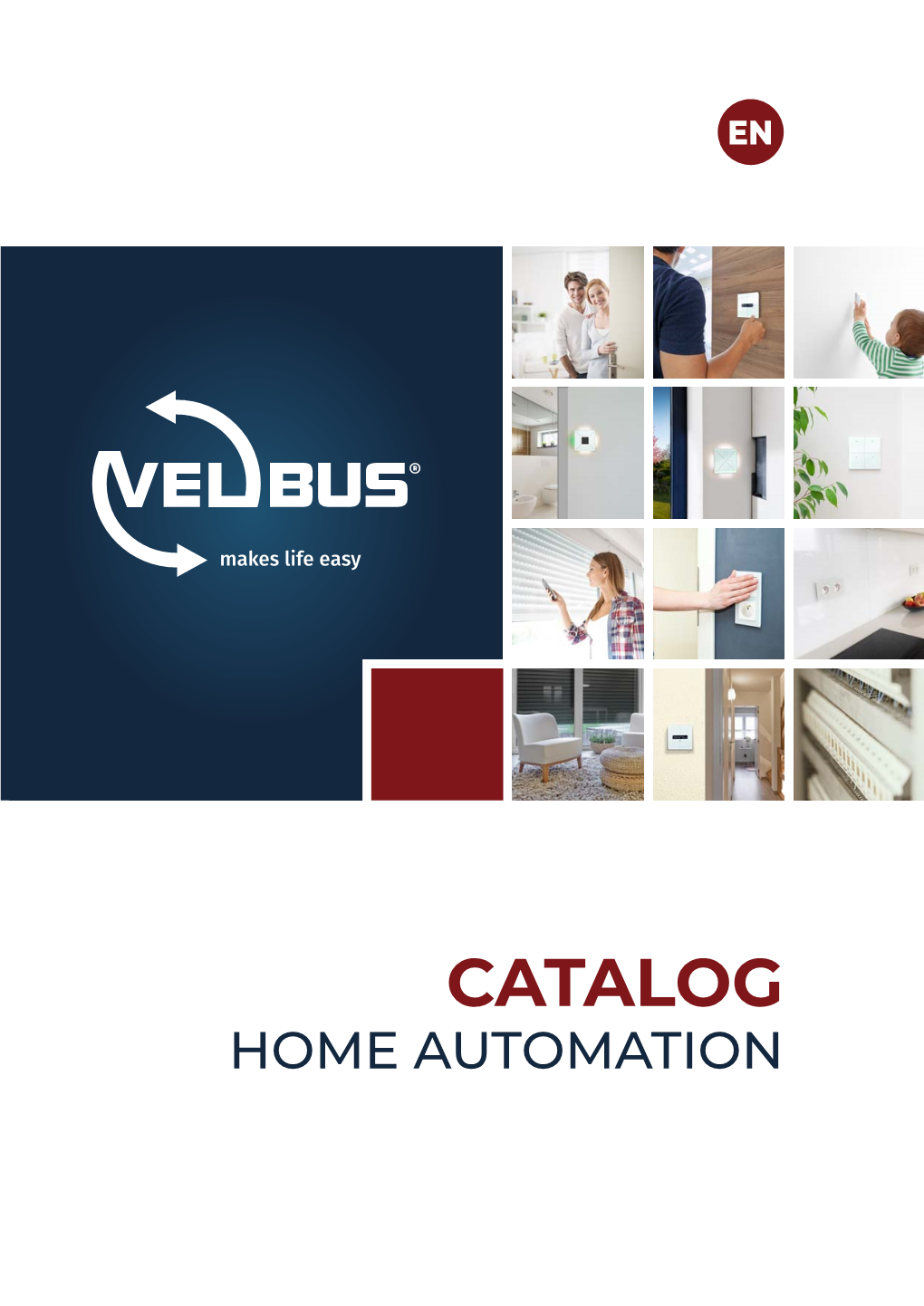 CATALOG HOME AUTOMATION New Technologies Are Part of Our Lives, Tomorrow Even More Than Today!