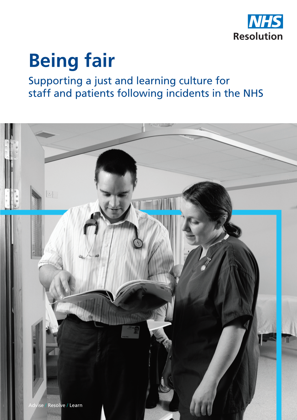 Being Fair Supporting a Just and Learning Culture for Staff and Patients Following Incidents in the NHS