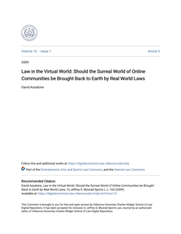 Law in the Virtual World: Should the Surreal World of Online Communities Be Brought Back to Earth by Real World Laws