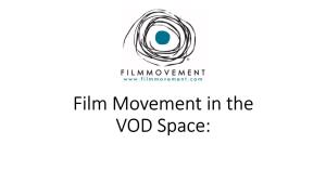 Film Movment in the Vod Space