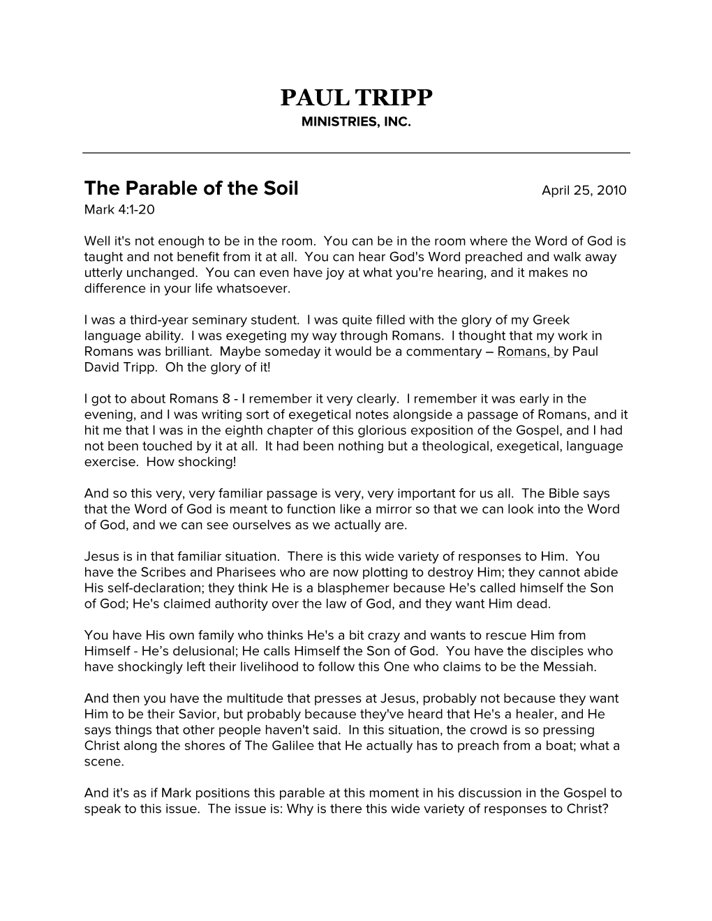 The Parable of the Soil April 25, 2010 Mark 4:1-20