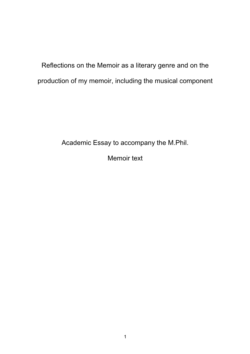 Reflections on the Memoir As a Literary Genre and on the Production of My Memoir, Including the Musical Component