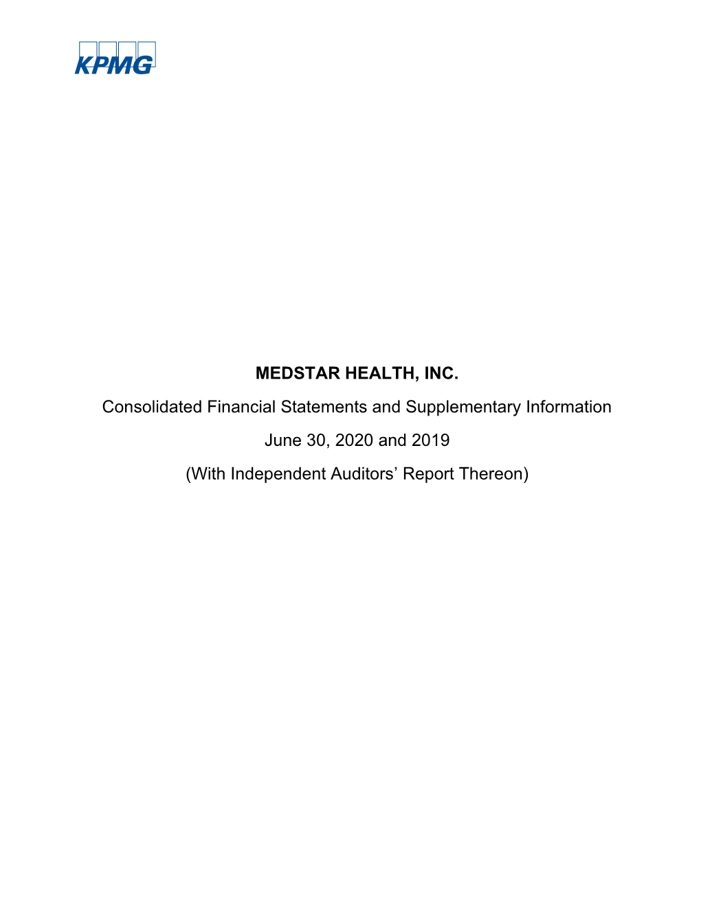 MEDSTAR HEALTH, INC. Consolidated Financial Statements and Supplementary Information June 30, 2020 and 2019 (With Independent Auditors’ Report Thereon)