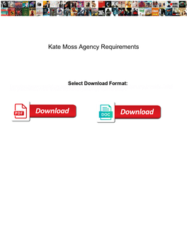 Kate Moss Agency Requirements