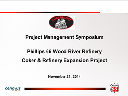 Lessons Learned from the Phillips 66 Wood River Refinery Expansion