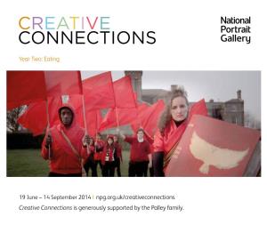 Creative Connections Is Generously Supported by the Palley Family. Year Two: Ealing