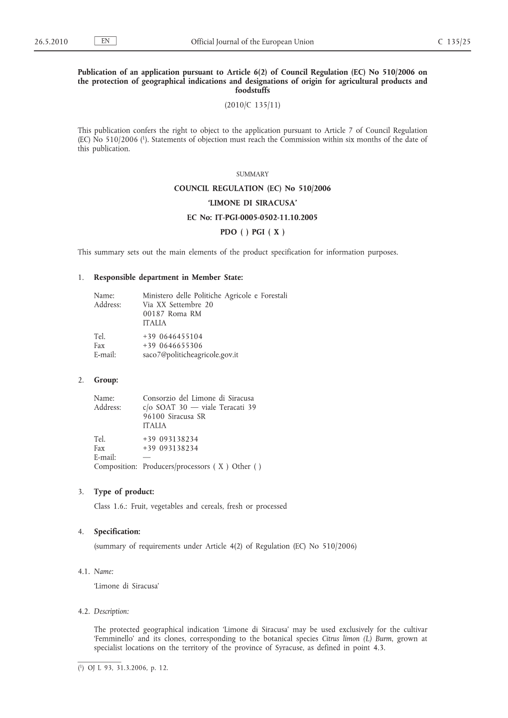 No 510/2006 on the Protection of Geographical Indications and Designations of Origin for Agricultural Products and Foodstuffs (2010/C 135/11)