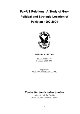 Pak-US Relations: a Study of Geo- Political and Strategic Location of Pakistan 1990-2004