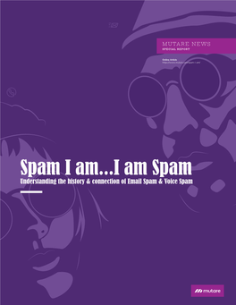 I Am Spam Understanding the History & Connection of Email Spam & Voice Spam