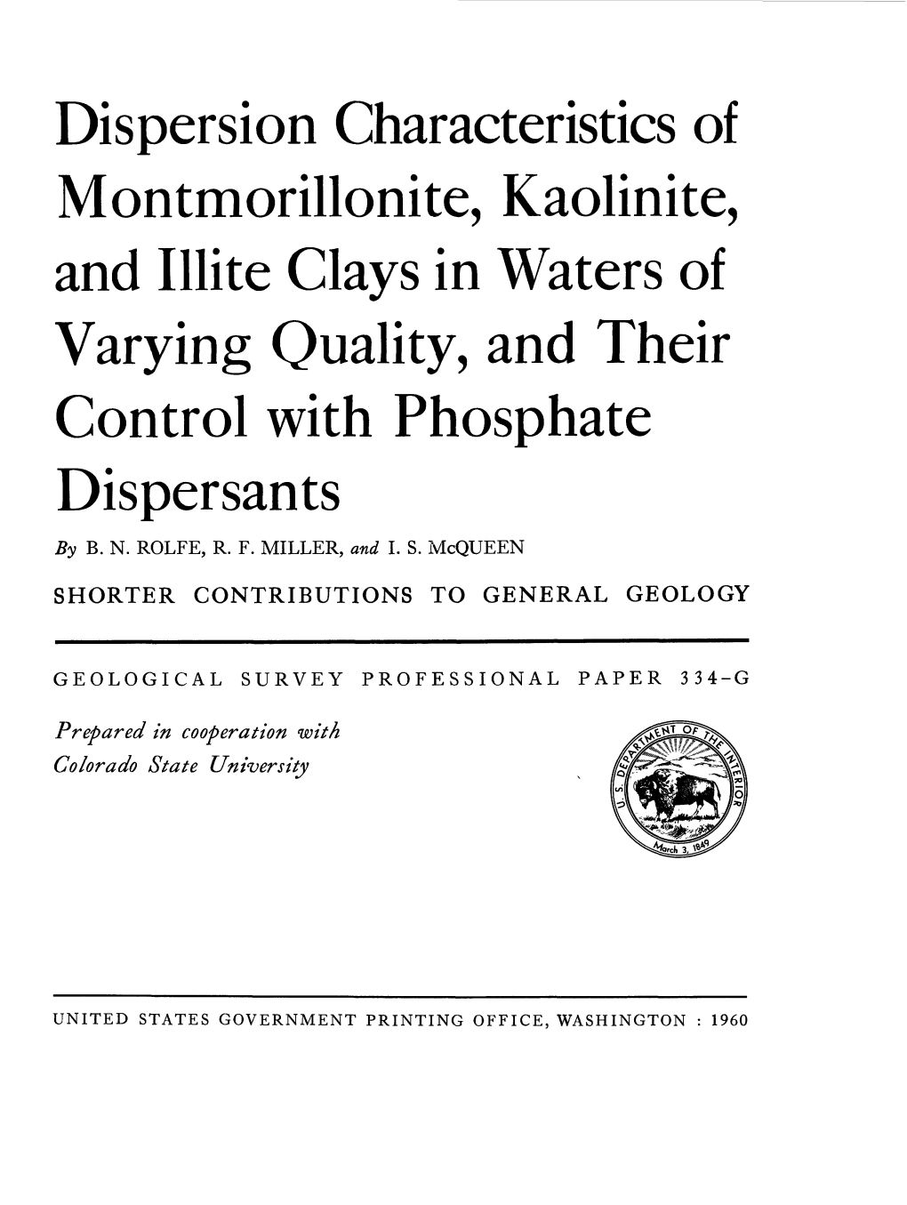 Dispersion Characteristics of Montmorillonite, Kaolinite, and Hike Clays in Waters of Varying Quality, and Their Control with Phosphate Dispersants by B