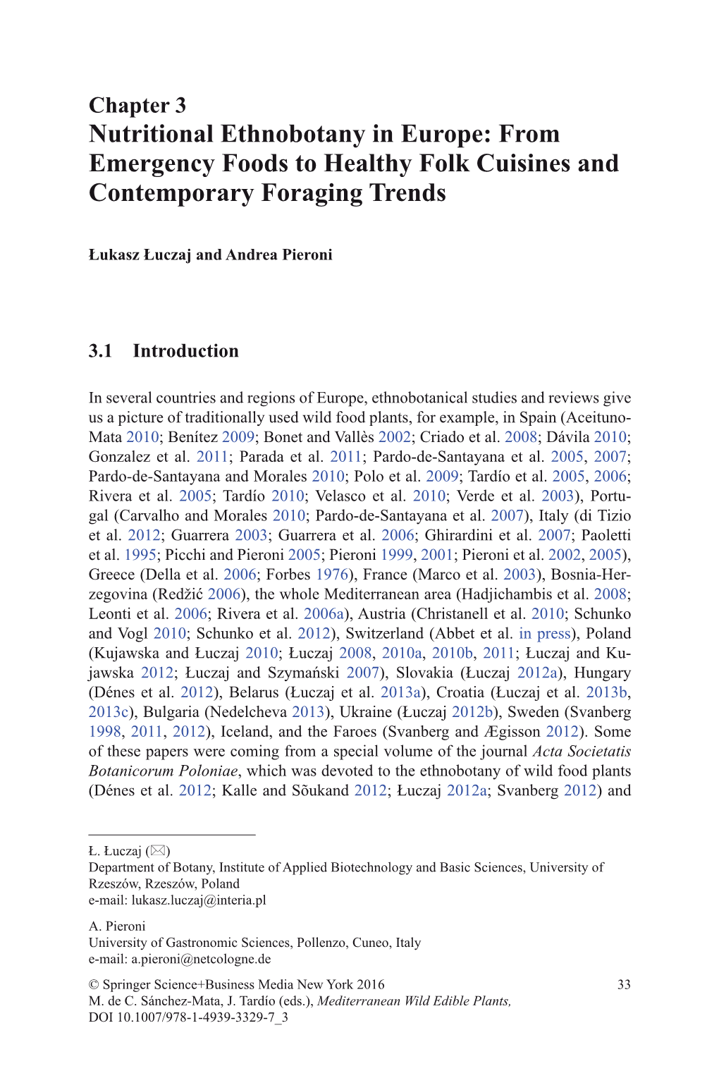 Łuczaj and A. Pieroni Also Contains a Separate Article Summarizing the Changing in the Use of Wild Food Plants in Europe (Łuczaj Et Al