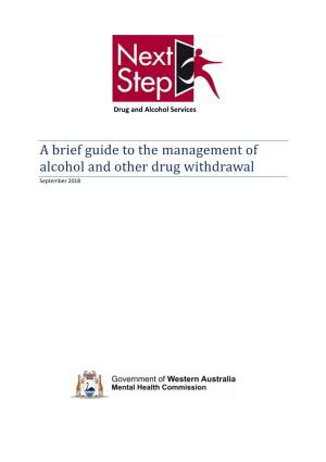 A Brief Guide to the Management of Alcohol and Other Drug Withdrawal September 2018