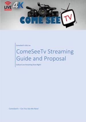 Comeseetv Streaming Guide and Proposal
