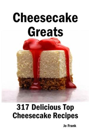 317 Delicious Cheesecake Recipes