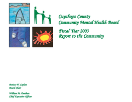 Cuyahoga County Community Mental Health Board Report to the Community Fiscal Year 2003