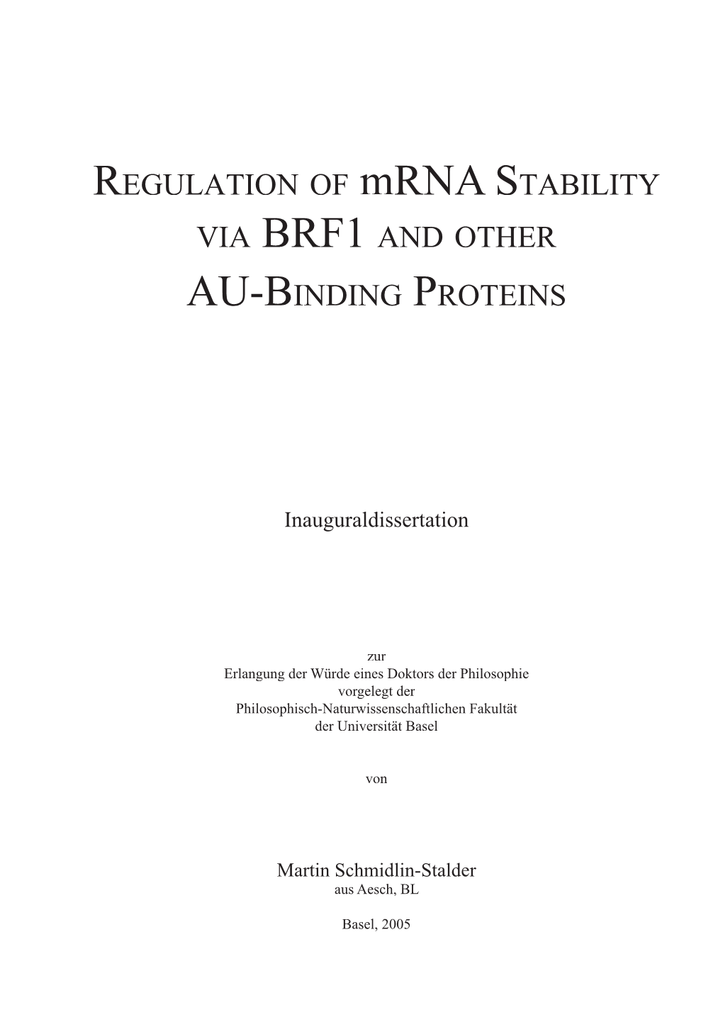 REGULATION of Mrna STABILITY VIA BRF1 and OTHER AU-BINDING PROTEINS