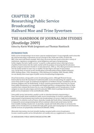 CHAPTER 28 Researching Public Service Broadcasting Hallvard Moe and Trine Syvertsen