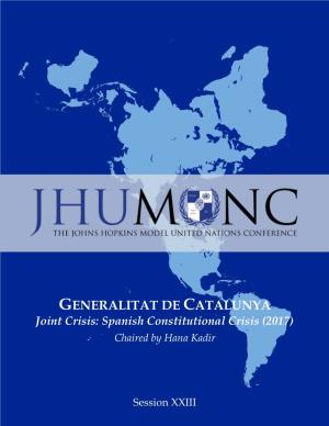 GENERALITAT DE CATALUNYA Joint Crisis: Spanish Constitutional Crisis (2017) Chaired by Hana Kadir