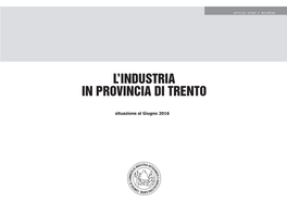 L'industria in Provincia Di Trento - Situazione Al Giugno 2016