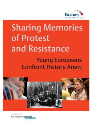 Sharing Memories of Protest and Resistance Young Europeans Confront History Anew