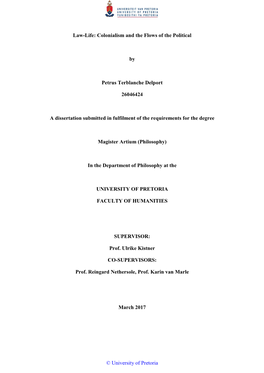 Law-Life: Colonialism and the Flows of the Political by Petrus Terblanche Delport 26046424 a Dissertation Submitted in Fulfilmen