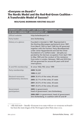 1 the Nordic Model and the Red-Red-Green Coalition – a Transferable Model of Success? WOLFGANG BIERMANN / KRISTINE KALLSET