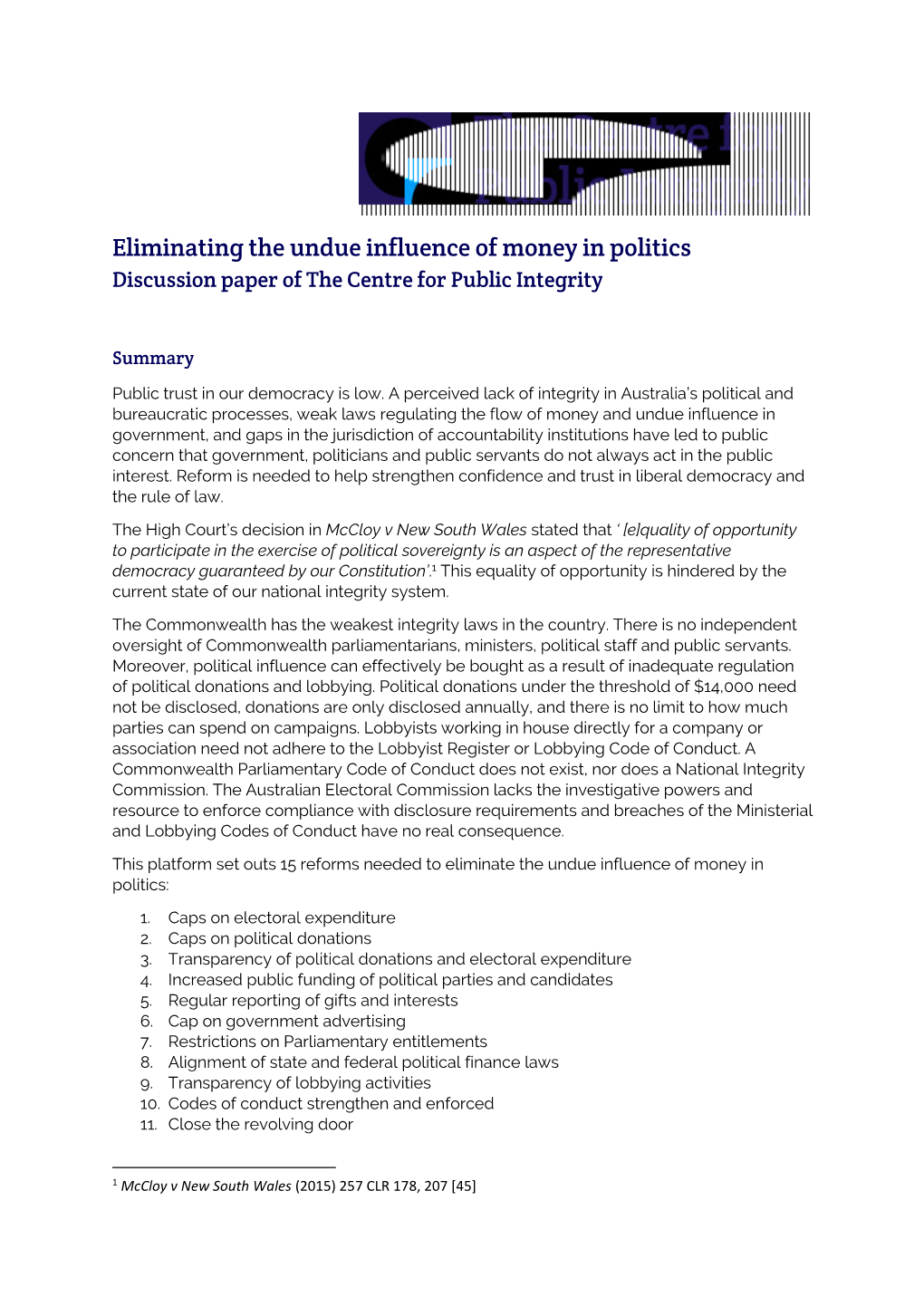 Eliminating the Undue Influence of Money in Politics Discussion Paper of the Centre for Public Integrity