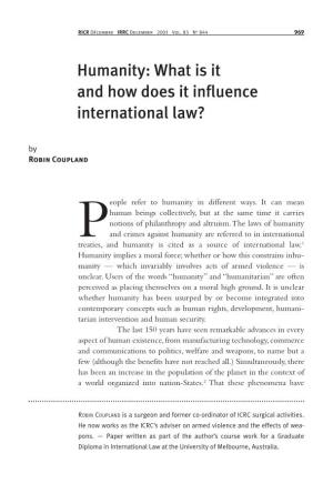 Humanity: What Is It and How Does It Influence International Law? by Robin Coupland