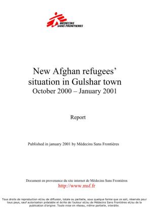 New Afghan Refugees' Situation in Gulshar Town