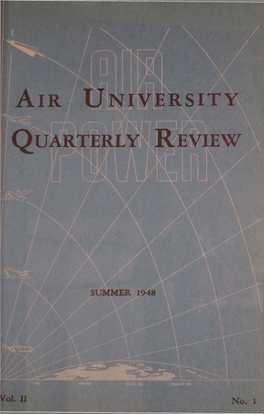 Air University Quarterly Review: Summer 1948 Volume II, Number 1