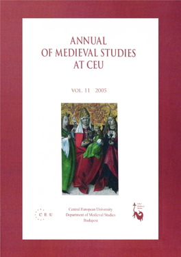 CEU Department of Medieval Studies Initiated Sessions at the 2003 and 2004 International Medieval Congresses in Connection with This Issue