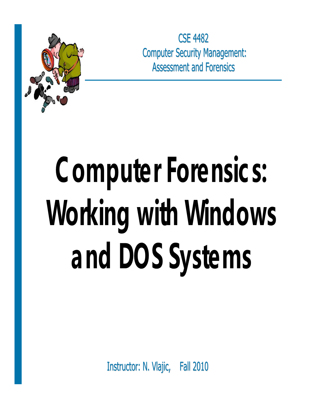 Computer Forensics: Working with Windows and DOS Systems