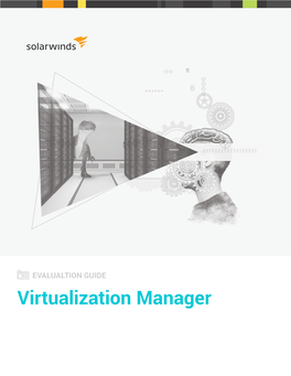 Virtualization Manager EVALUATION GUIDE: VIRTUALIZATION MANAGER