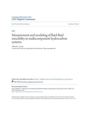 Measurement and Modeling of Fluid-Fluid Miscibility in Multicomponent Hydrocarbon Systems Subhash C