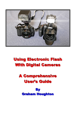 Using Electronic Flash with Digital Cameras a Comprehensive User's