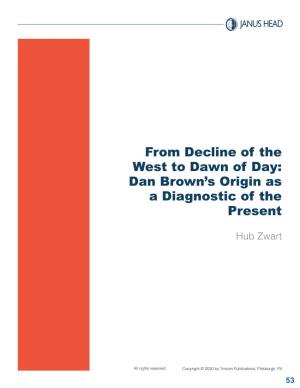 From Decline of the West to Dawn of Day: Dan Brown's Origin As A