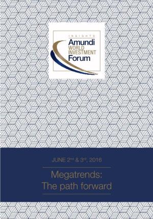 Insights Megatrends: the Path Forward the Path Megatrends: 2016 Rd & 3 Nd