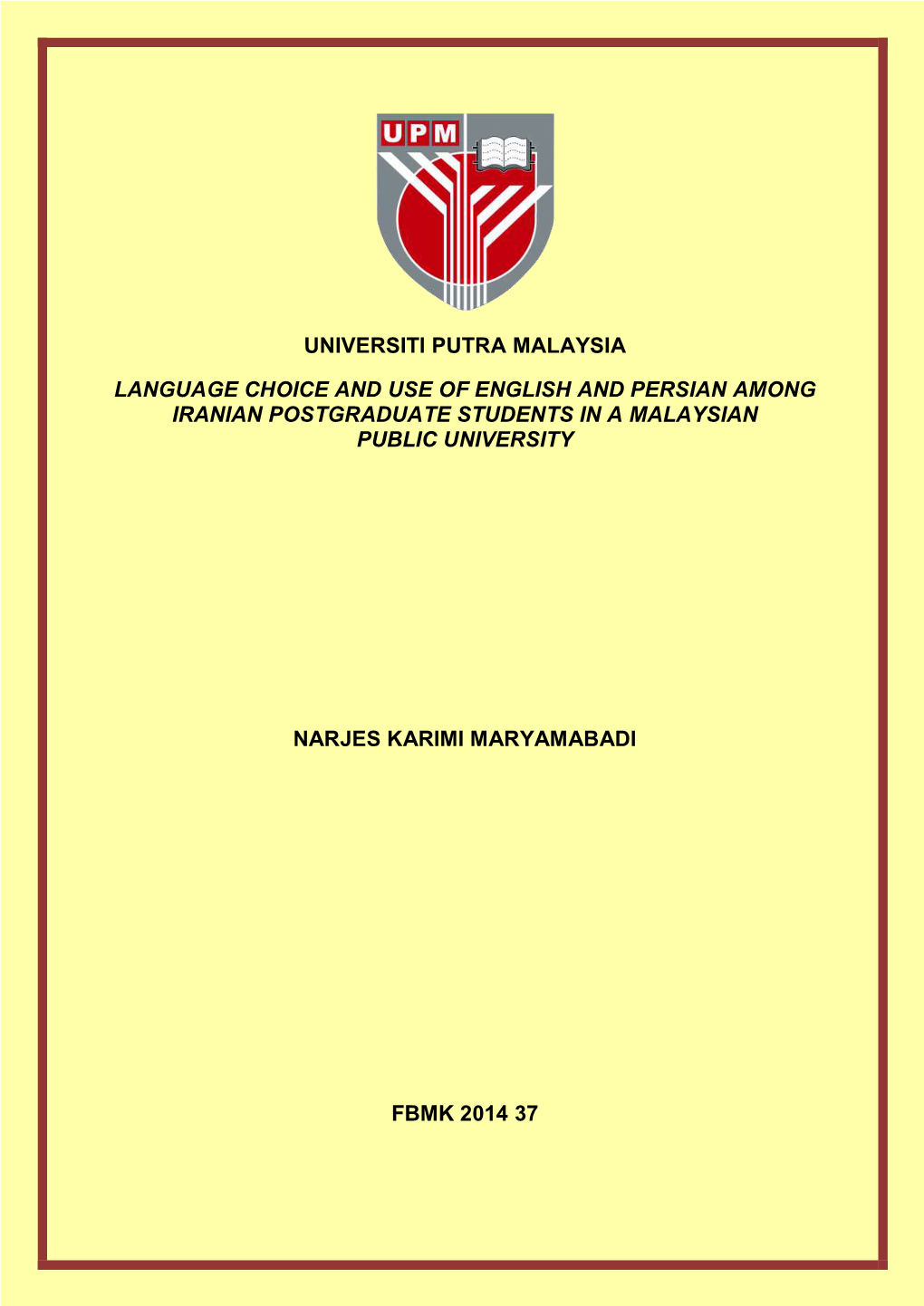 Language Choice and Use of English and Persian Among Iranian Postgraduate Students in a Malaysian Public University