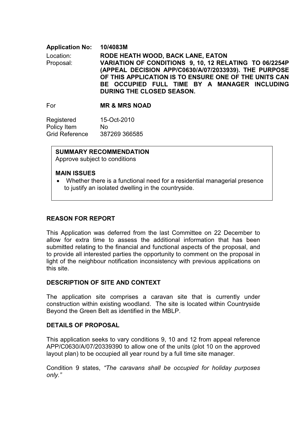 RODE HEATH WOOD, BACK LANE, EATON Proposal: VARIATION of CONDITIONS 9, 10, 12 RELATING to 06/2254P (APPEAL DECISION APP/C0630/A/07/2033939)