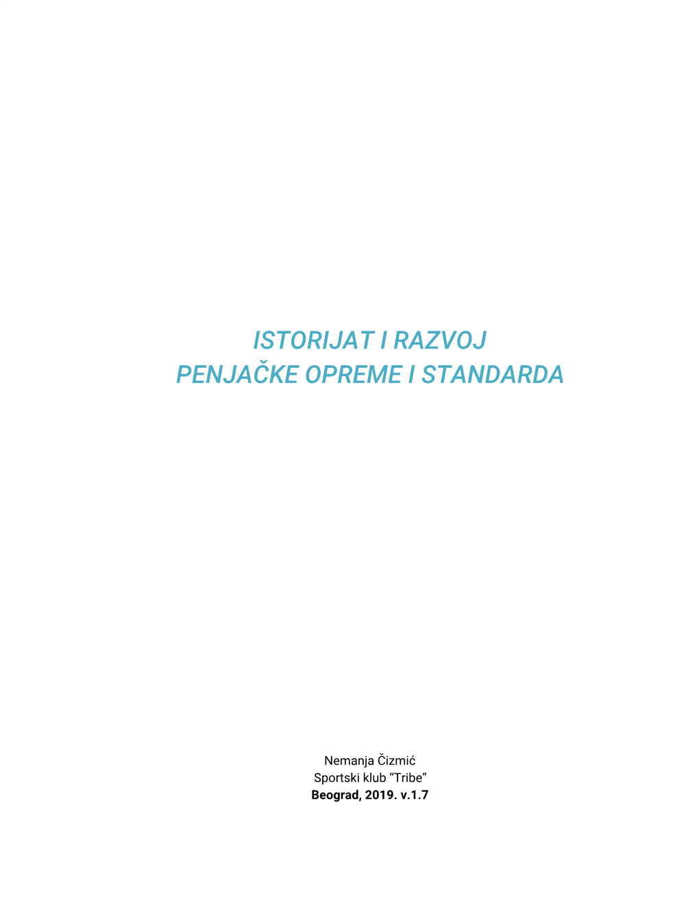 Istorijat I Razvoj Penjačke Opreme I Standarda