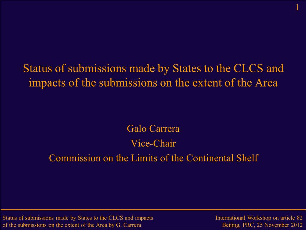 Status of Submissions Made by States to the CLCS and Impacts of the Submissions on the Extent of the Area