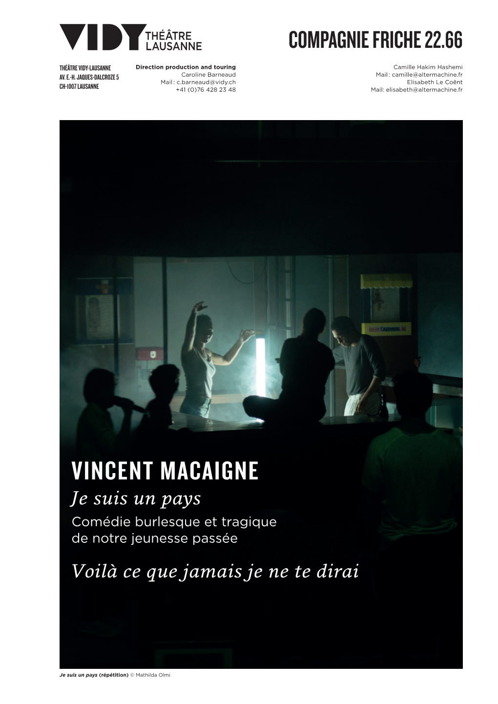 VINCENT MACAIGNE Je Suis Un Pays Comédie Burlesque Et Tragique De Notre Jeunesse Passée Voilà Ce Que Jamais Je Ne Te Dirai