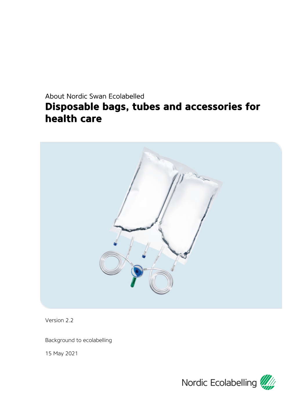 Disposable Bags, Tubes and Accessories for Health Care