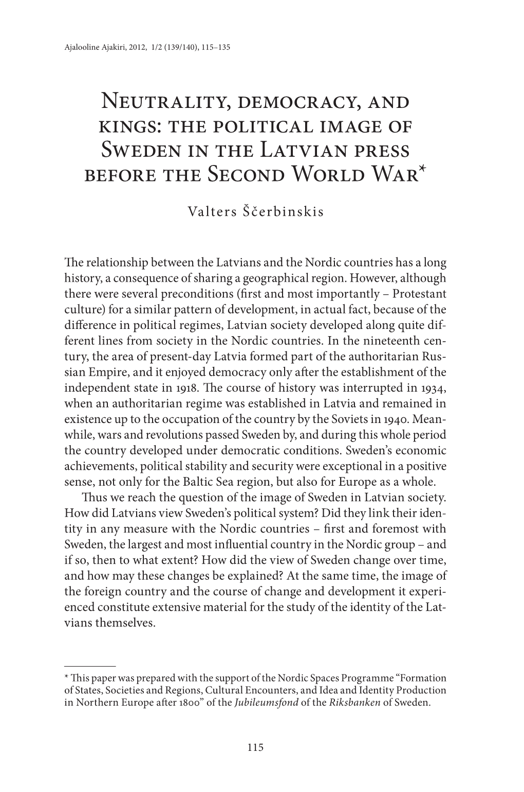 Neutrality, Democracy, and Kings: the Political Image of Sweden in the Latvian Press Before the Second World War*