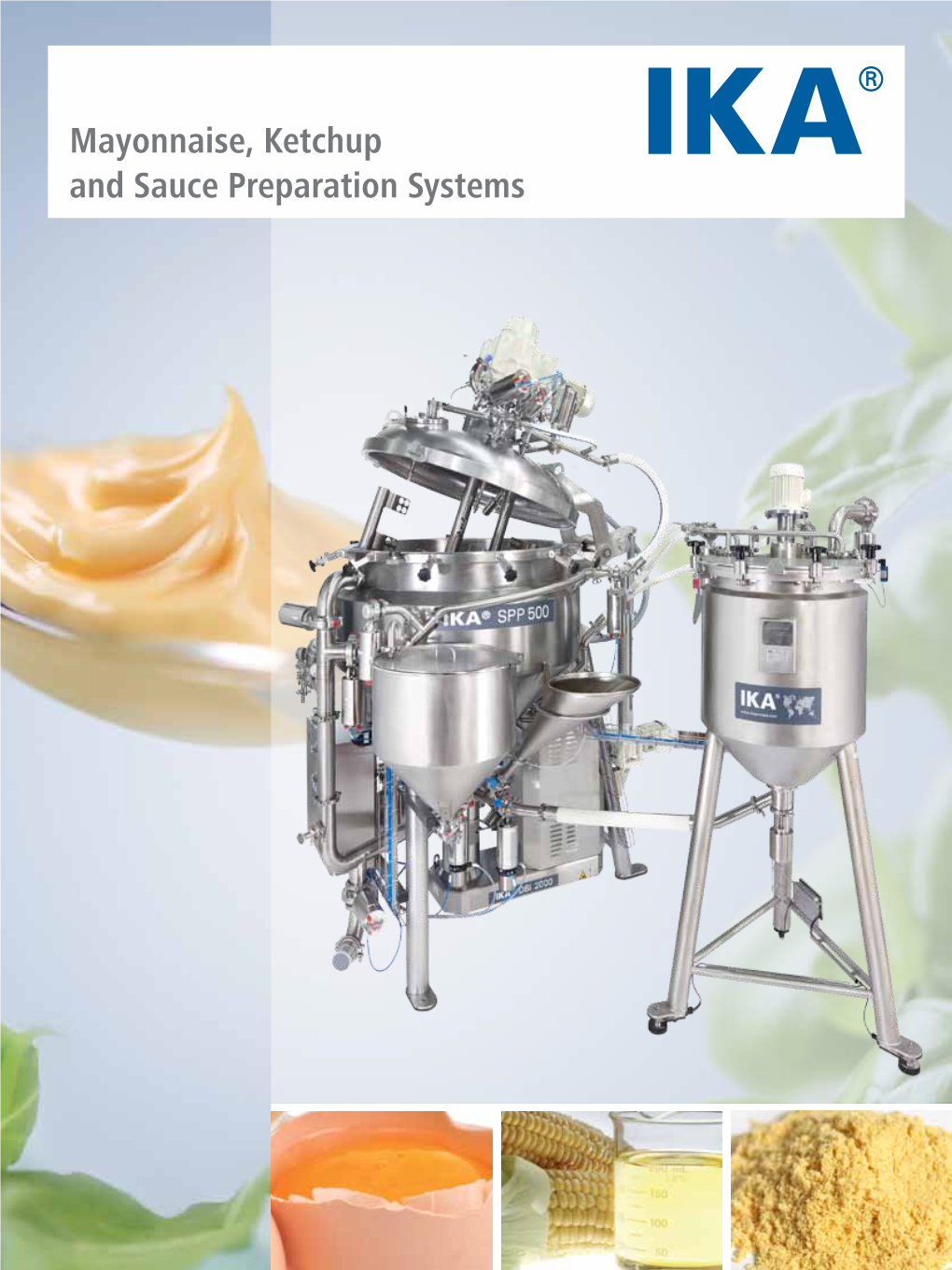 Mayonnaise, Ketchup and Sauce Preparation Systems Sauces to Suit Every Taste