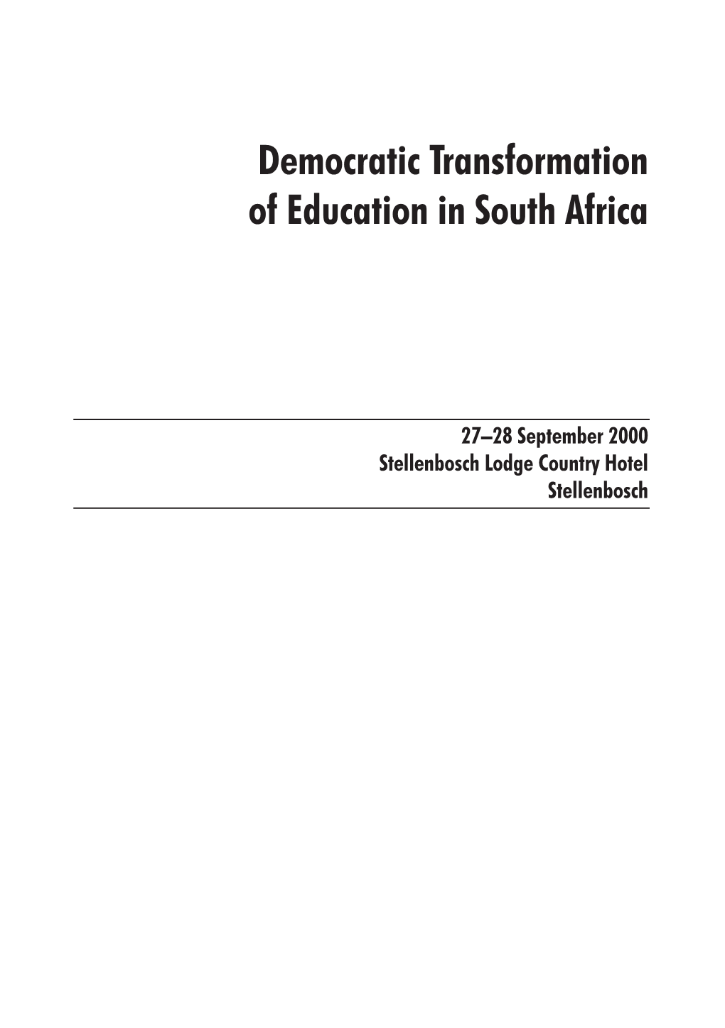 Democratic Transformation of Education in South Africa