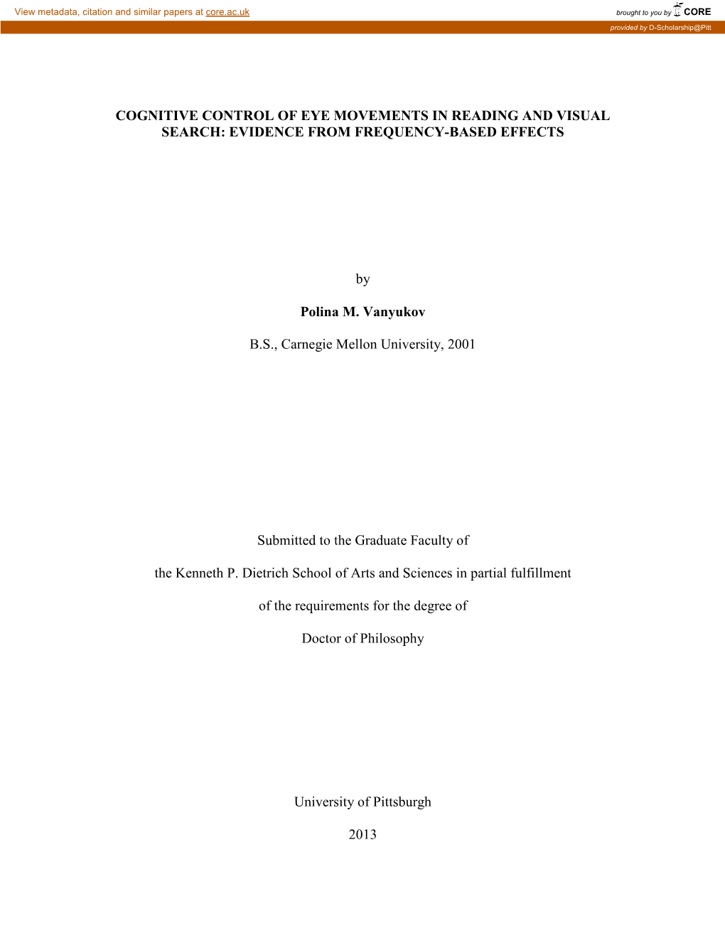 I COGNITIVE CONTROL of EYE MOVEMENTS in READING and VISUAL