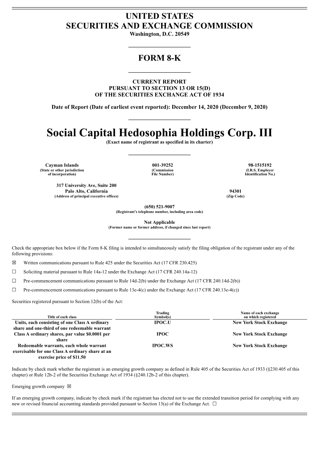 Social Capital Hedosophia Holdings Corp. III (Exact Name of Registrant As Specified in Its Charter)