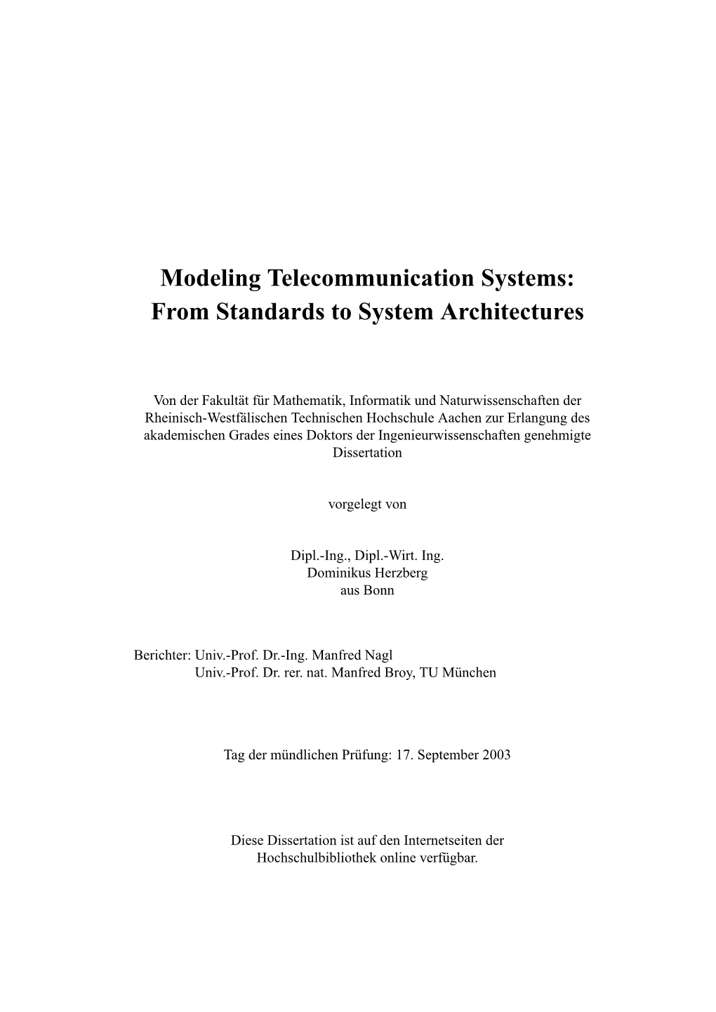 Modeling Telecommunication Systems: from Standards to System Architectures