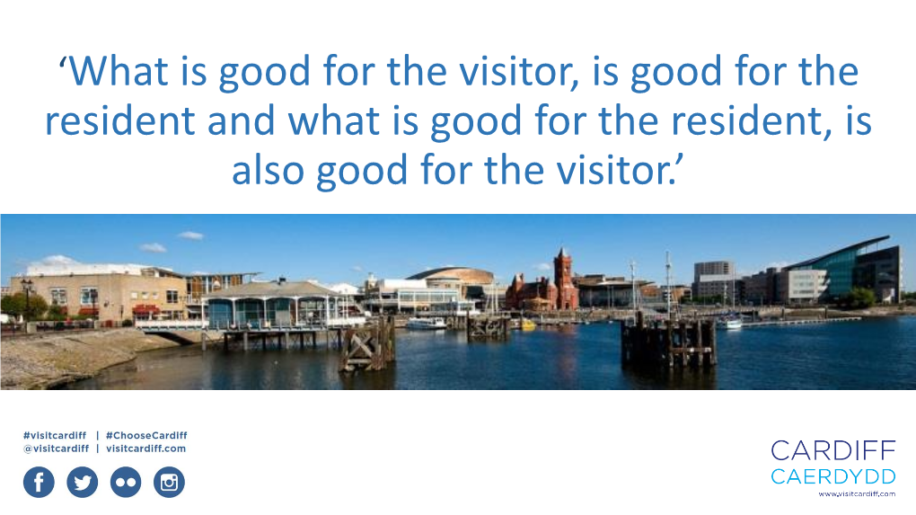 'What Is Good for the Visitor, Is Good for the Resident and What